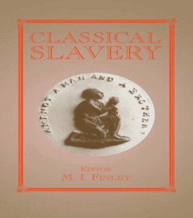 Moses I. Finley - Classical Slavery, Häftad