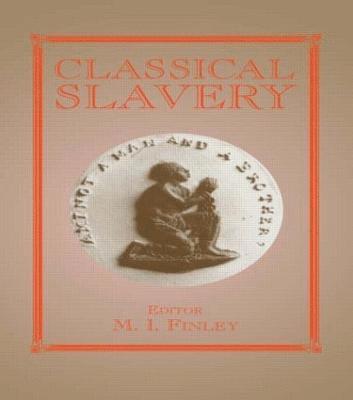 Moses I. Finley - Classical Slavery, Häftad