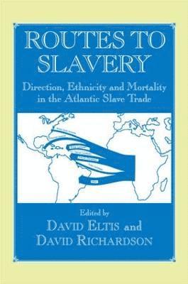 David Eltis, David Richardson - Routes to Slavery, Häftad
