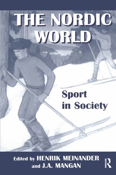 Henrik Meinander - Nordic World: Sport in Society, Häftad