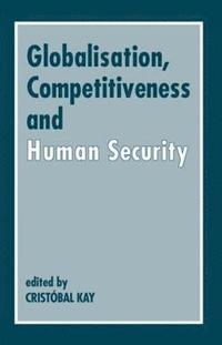 bokomslag Globalization, Competitiveness and Human Security
