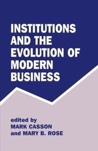 bokomslag Institutions and the Evolution of Modern Business