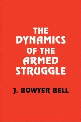 The Dynamics of the Armed Struggle 1