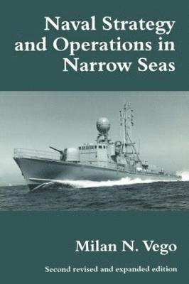 Naval Strategy and Operations in Narrow Seas 1