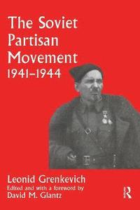 bokomslag The Soviet Partisan Movement, 1941-1944