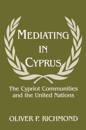 Oliver P. Richmond - Mediating in Cyprus, Häftad