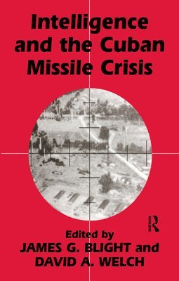 Intelligence and the Cuban Missile Crisis 1