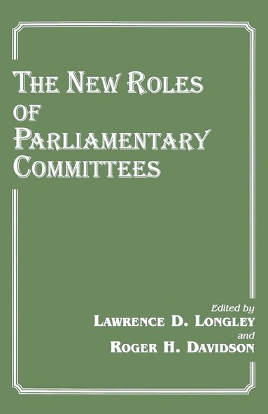 Roger H. Davidson, Lawrence D. Longley - New Roles of Parliamentary Committees, Häftad