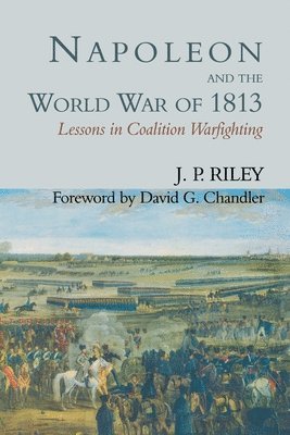 Napoleon and the World War of 1813 1