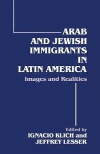 bokomslag Arab and Jewish Immigrants in Latin America