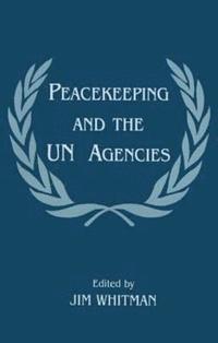 bokomslag Peacekeeping and the UN Agencies