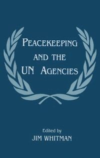 bokomslag Peacekeeping and the UN Agencies