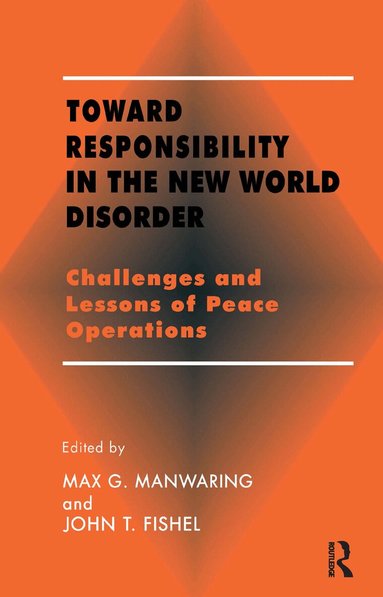John T. Fishel, Max G. Manwaring - Toward Responsibility in the New World Disorder, Häftad