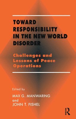 Toward Responsibility in the New World Disorder 1