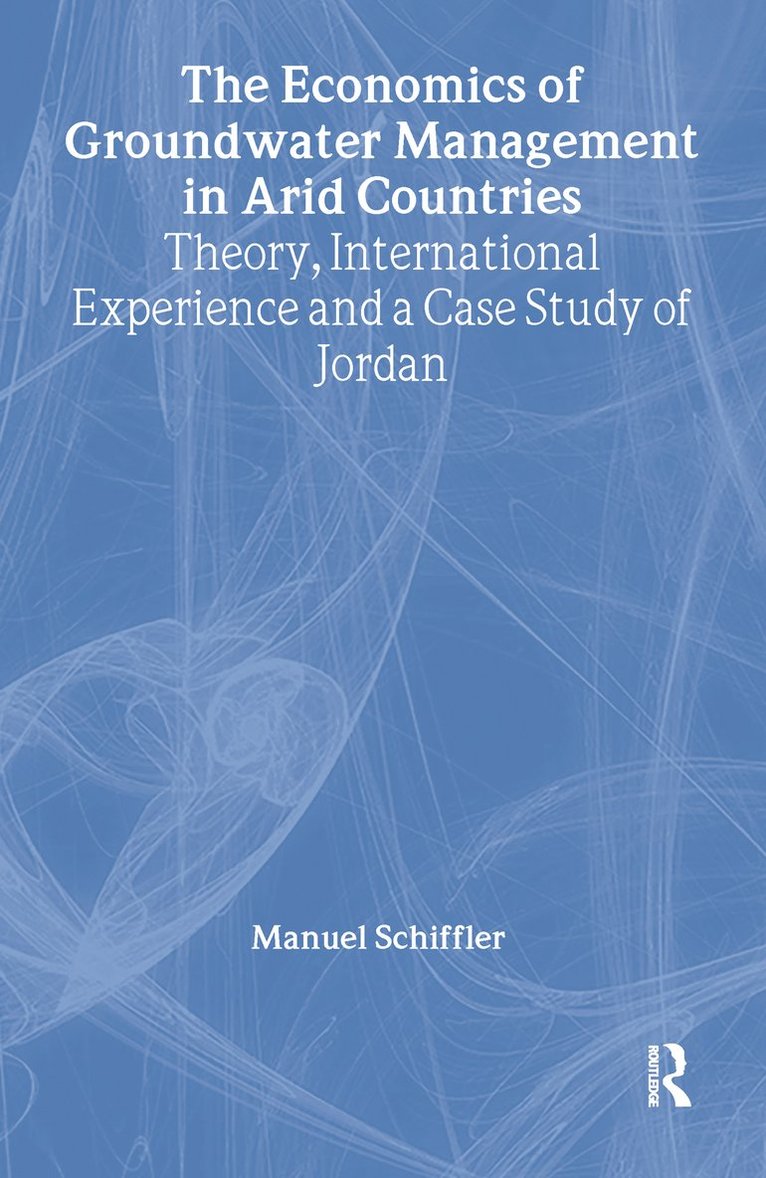 Economics of Groundwater Management in Arid Countries