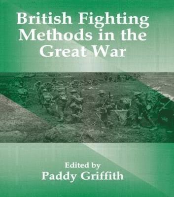 British Fighting Methods in the Great War 1