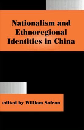 Safran William - Nationalism and Ethnoregional Identities in China, Häftad