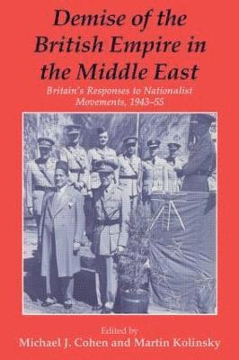 Demise of the British Empire in the Middle East 1