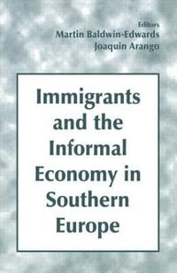 bokomslag Immigrants and the Informal Economy in Southern Europe