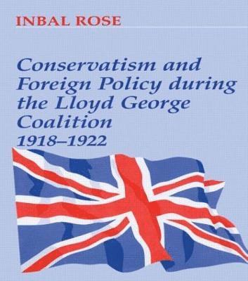 Conservatism and Foreign Policy During the Lloyd George Coalition 1918-1922 1