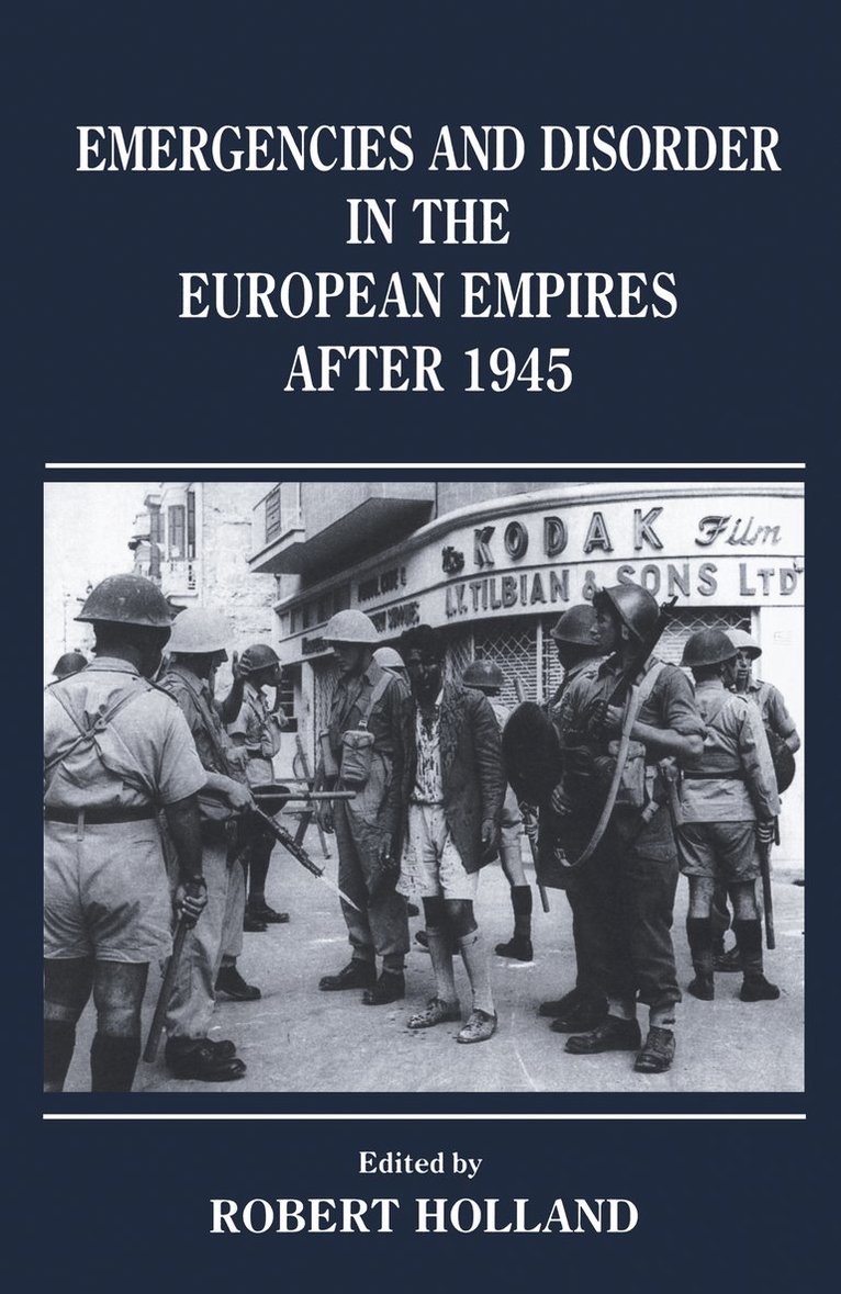 R. F Holland, R. F. Holland, Robert Holland - Emergencies and Disorder in the European Empires After 1945, Inbunden