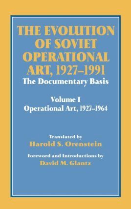 David M. Glantz, Harold S. Orenstein - Evolution of Soviet Operational Art, 1927-1991, Inbunden