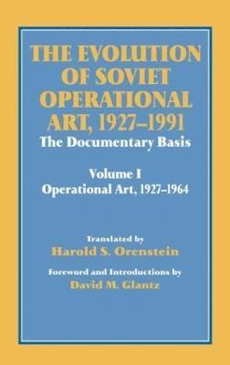 Evolution of Soviet Operational Art, 1927-1991