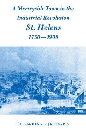 T.C. Barker, Professor J R Harris, J.R. Harris, T. C. Barker, J. R. Harris, J R Harris - Merseyside Town in the Industrial Revolution, Häftad