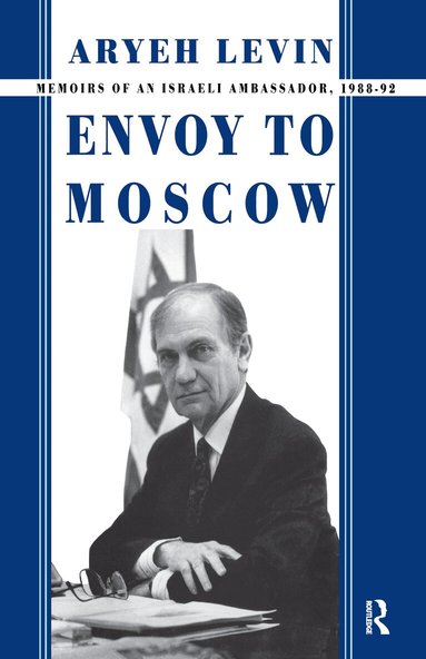 Aryeh Levin - Envoy to Moscow, Inbunden