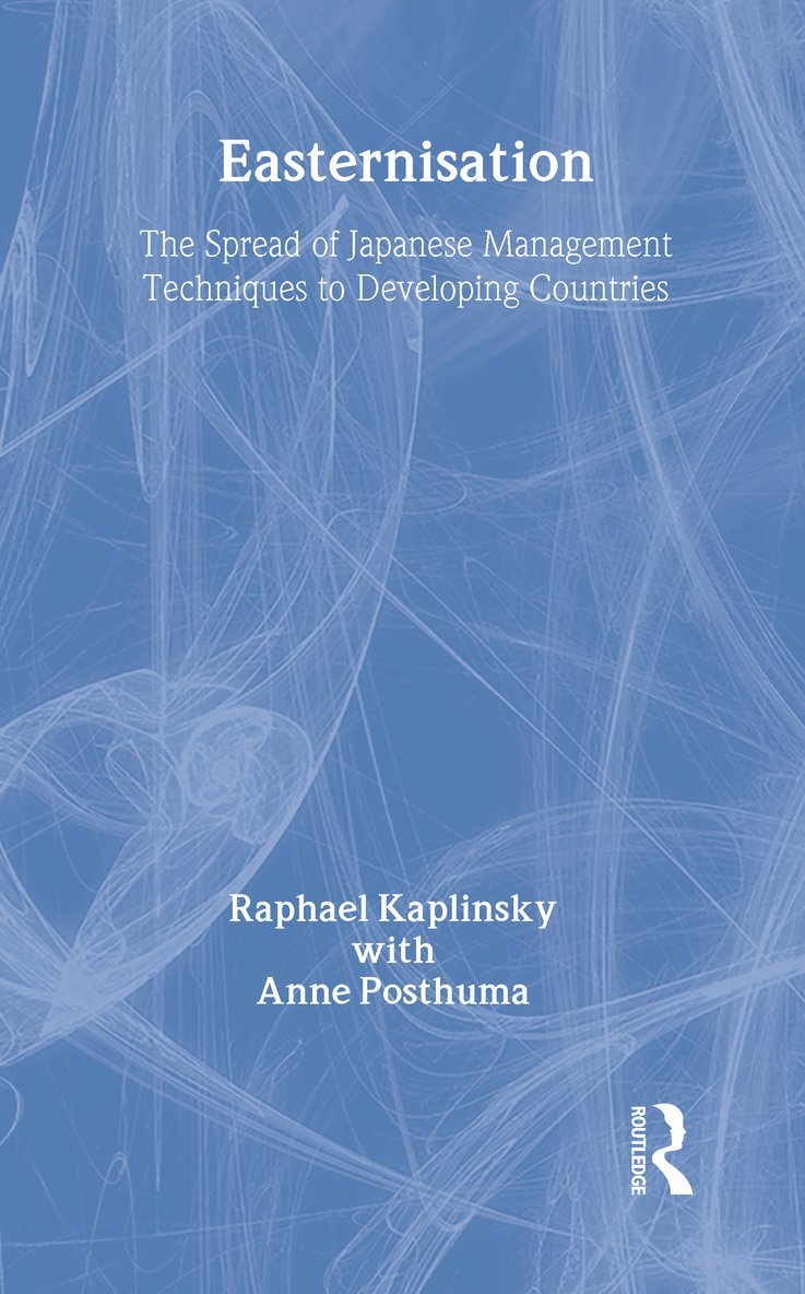 Raphael Kaplinsky, Anne Posthuma - Easternization, Inbunden