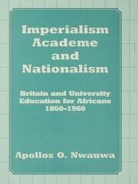 bokomslag Imperialism, Academe and Nationalism