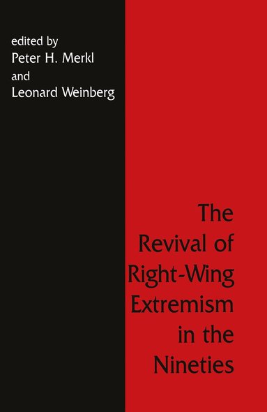 Peter H. Merkl, Leonard Weinberg - Revival of Right Wing Extremism in the Nineties, Inbunden