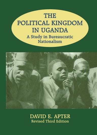 David E. Apter - Political Kingdom in Uganda, Inbunden