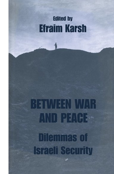 Efraim Karsh - Between War and Peace, Inbunden