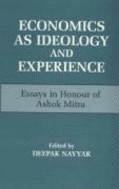 bokomslag Economics As Ideology And Experience