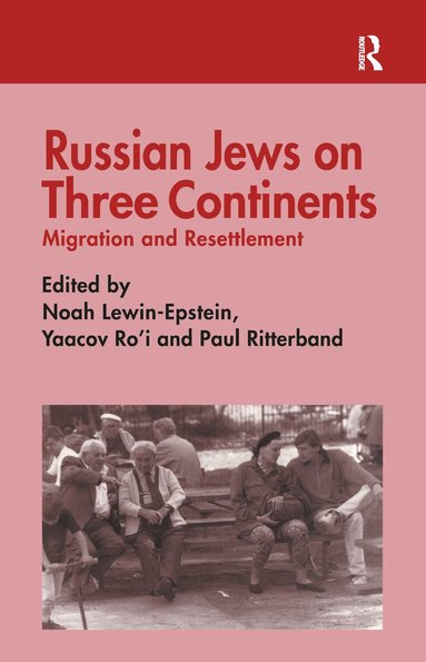 Noah Lewin-Epstein, Paul Ritterband, Yaacov Ro'i - Russian Jews on Three Continents, Inbunden