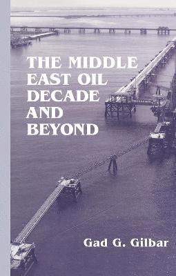 The Middle East Oil Decade and Beyond 1