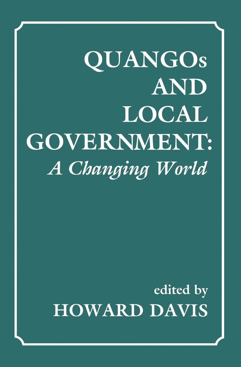 Howard Davis - QUANGOs and Local Government, Inbunden