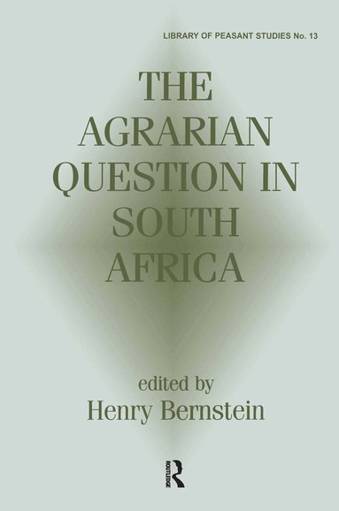 Henry Bernstein - Agrarian Question in South Africa, Inbunden