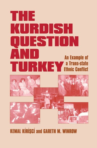 Kemal Kirisci, Gareth M. Winrow - Kurdish Question and Turkey, Inbunden