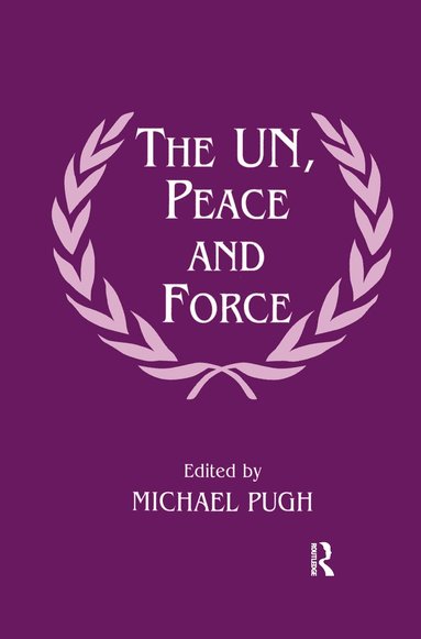bokomslag UN, Peace and Force