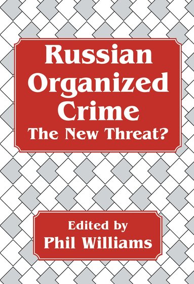 Phil Williams - Russian Organized Crime, Inbunden