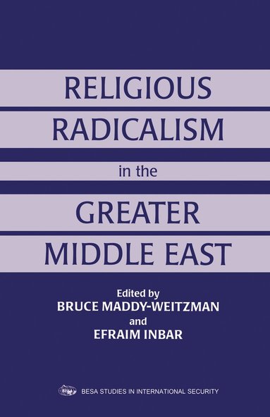 bokomslag Religious Radicalism in the Greater Middle East