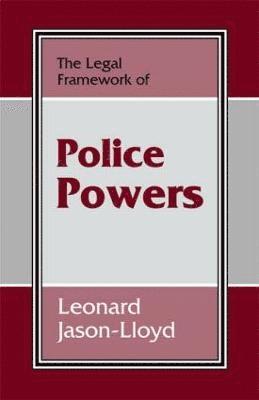 The Legal Framework of Police Powers 1