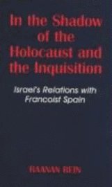 bokomslag In The Shadow Of The Holocaust And The Inquisition