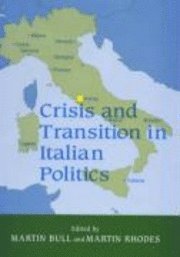 bokomslag Crisis And Transition In Italian Politics