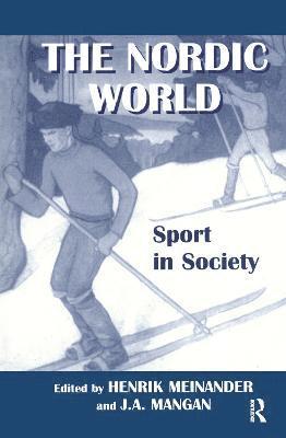 bokomslag The Nordic World: Sport in Society
