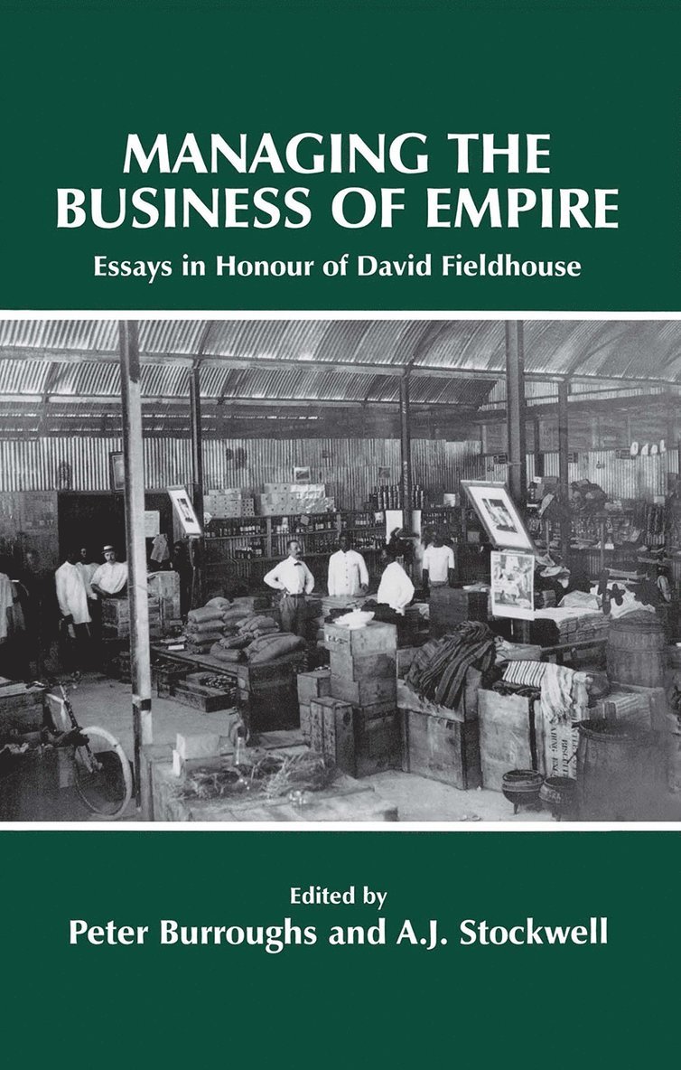 Peter Burroughs, A.J. Stockwell, A. J. Stockwell - Managing the Business of Empire, Inbunden