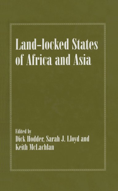 Richard Hodder-Williams, Sarah J. Lloyd, Keith McLachlan - Land-locked States of Africa and Asia, Inbunden