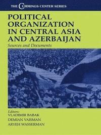 bokomslag Political Organization in Central Asia and Azerbaijan